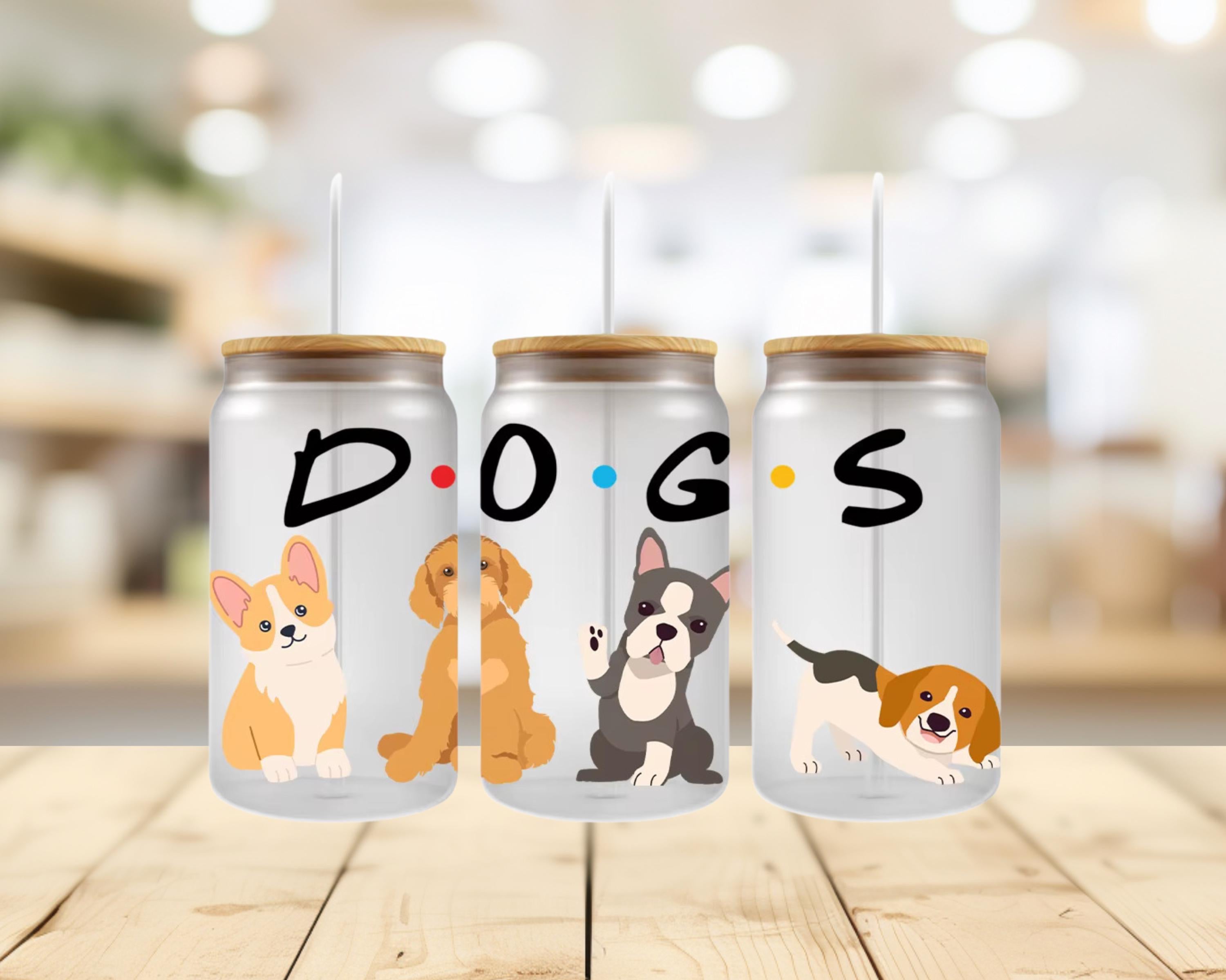 D.O.G.S, Cute Dogs, Dog lover wrap, Dog Lover Cup Wrap, UV DTF 16 oz wrap