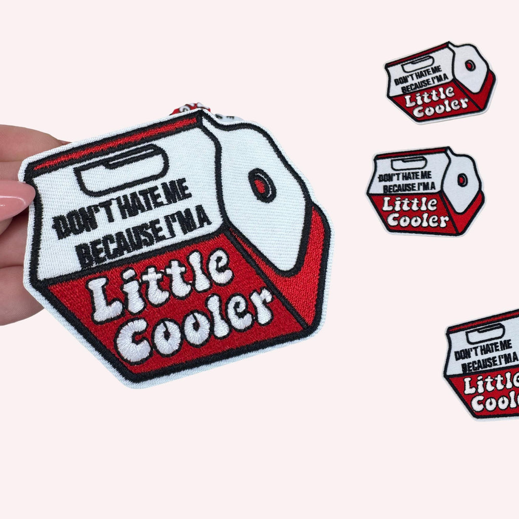 Don’t Hate Me Because I’m a Little Cooler Iron-On Patch | 8cm Embroidered Patch, iron on, cooler, iron on patch