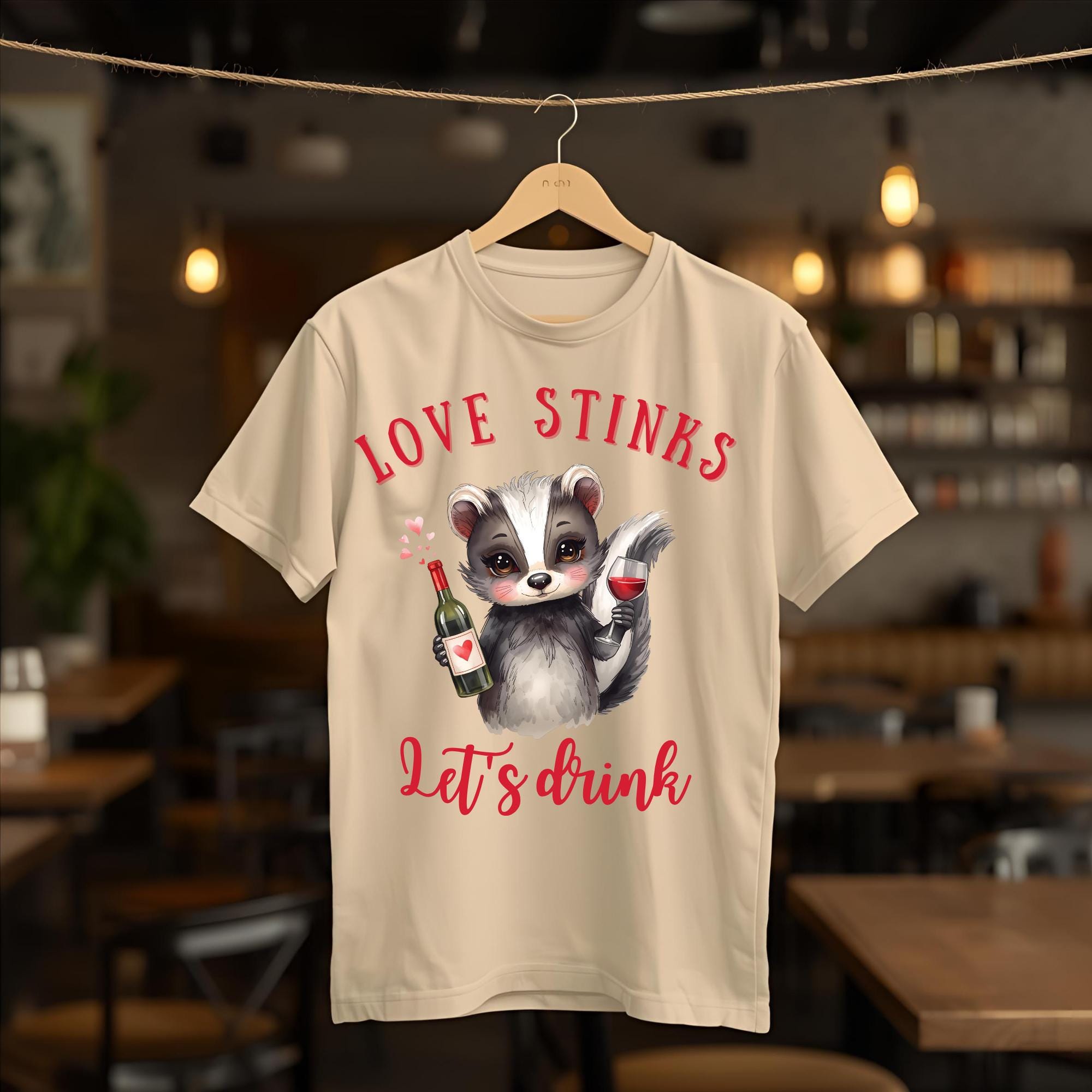 LOVE STINKS • Let's Drink – Funny Anti-Valentine’s Skunk Shirt