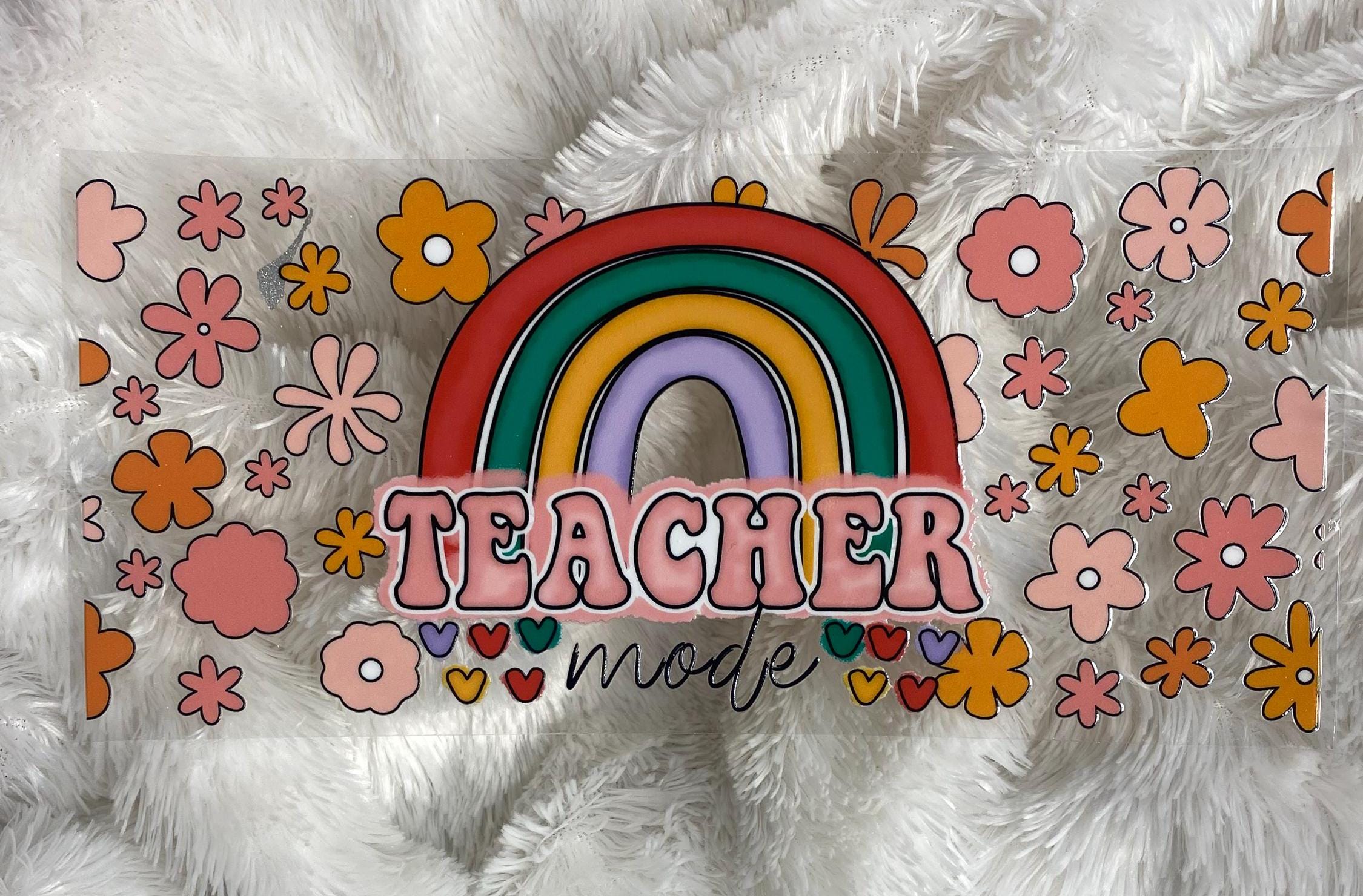Teacher Mode UV DTF Wrap: 16oz Tumbler Decal