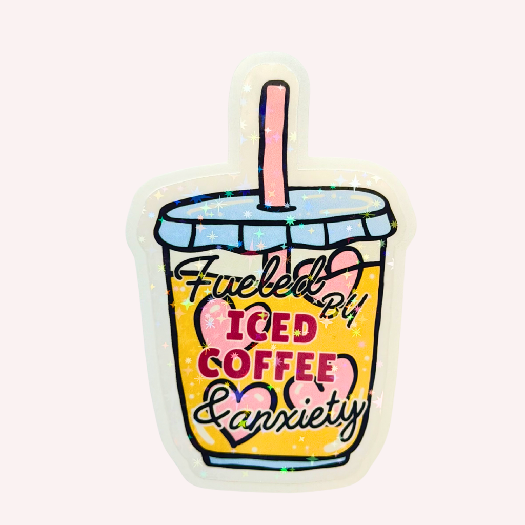 Fueled by Iced Coffee & Anxiety Holographic Vinyl Sticker | Funny Coffee Lover Sticker | Cute Iced Coffee Decal | Water-Resistant Sticker