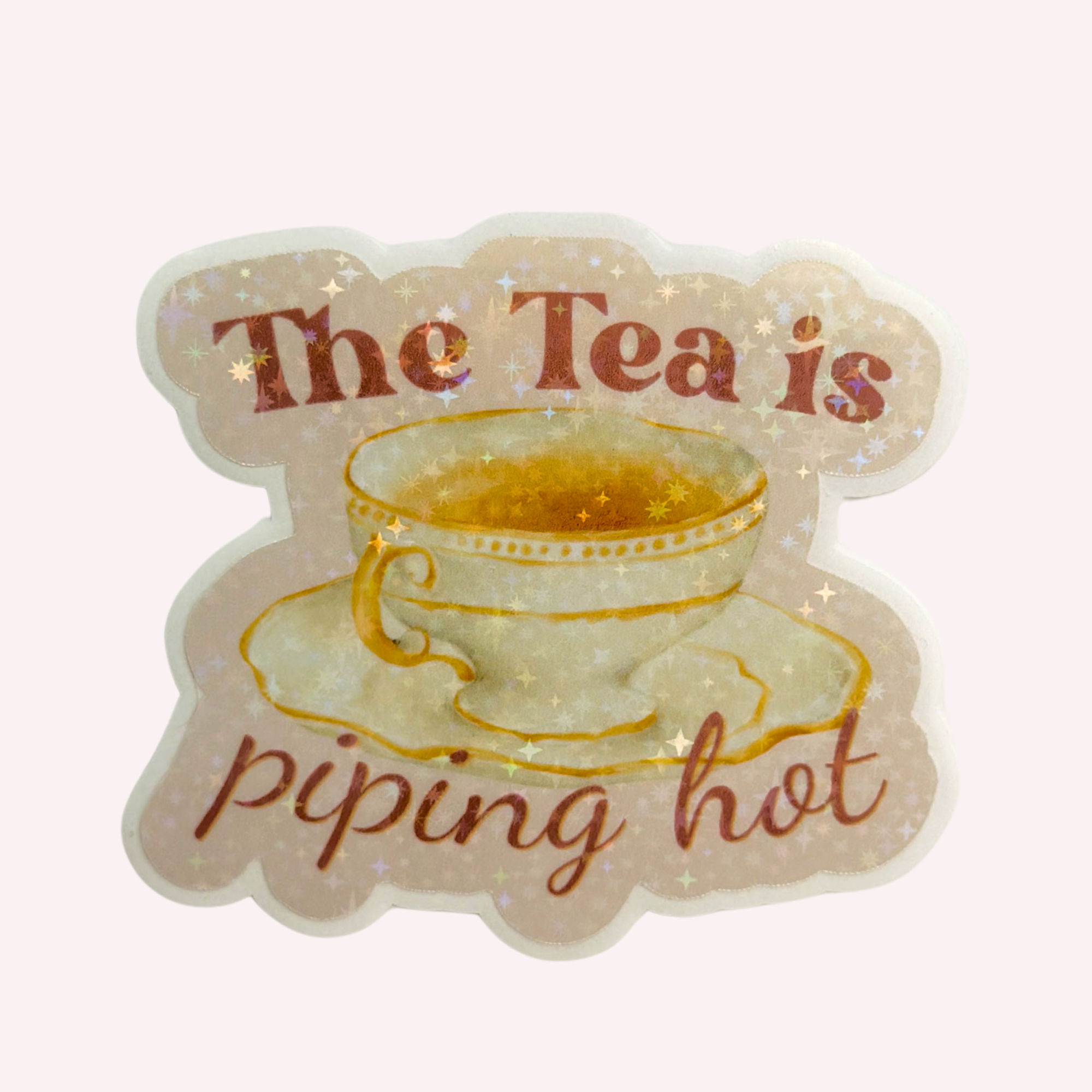 The Tea Is Piping Hot Holographic Sticker | Funny Tea Lover Sticker | Cute Gossip Teacup Decal | Water-Resistant Sticker