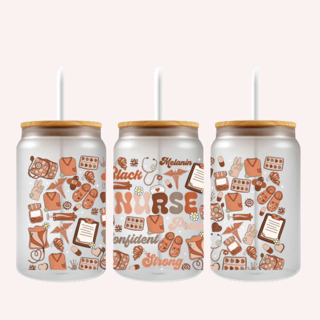 Black Nurse Pride Cup Wrap | Melanin Magic Aesthetic | Brown Tones Nurse Life Design | 16 oz Libbey Glass Wrap