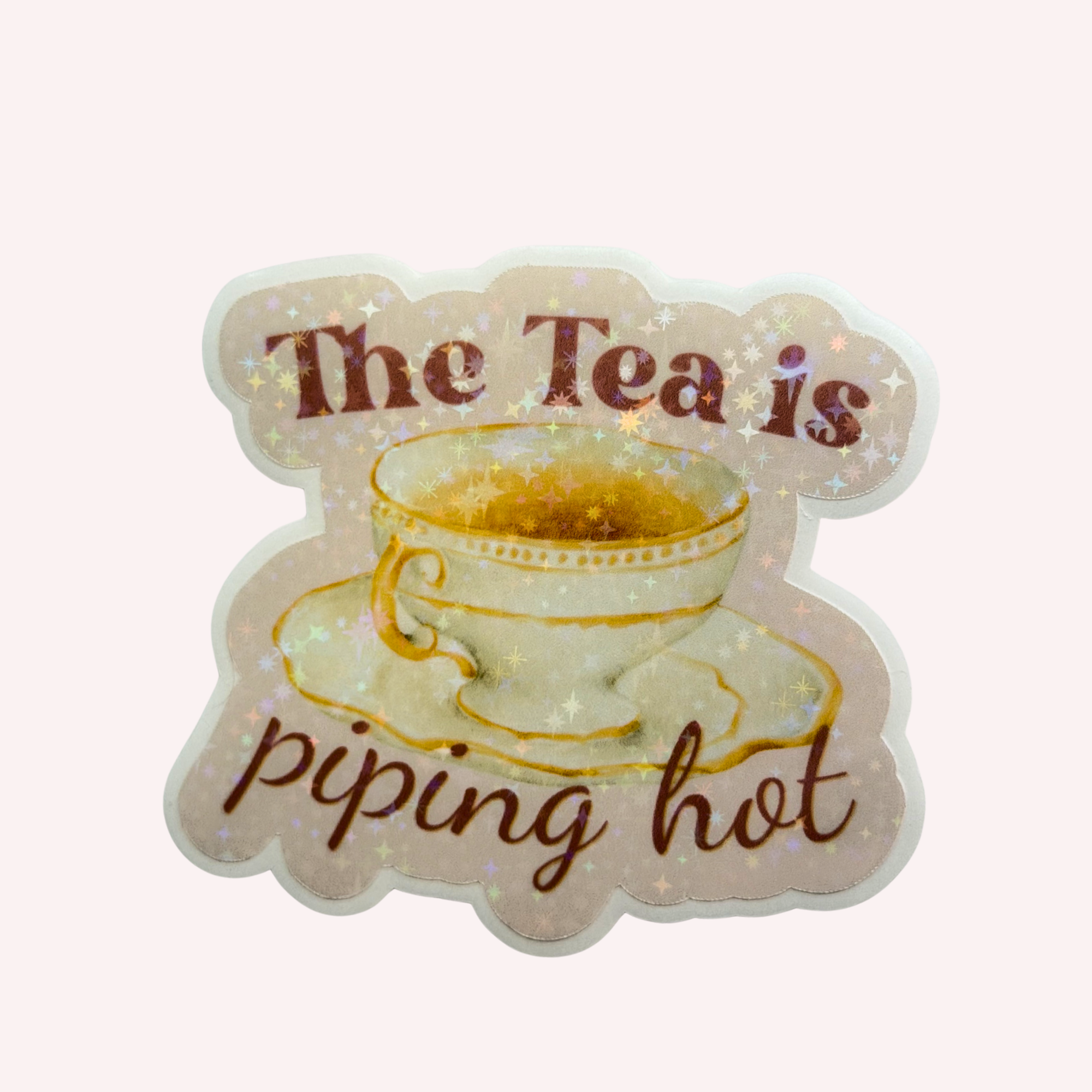 The Tea Is Piping Hot Holographic Sticker | Funny Tea Lover Sticker | Cute Gossip Teacup Decal | Water-Resistant Sticker