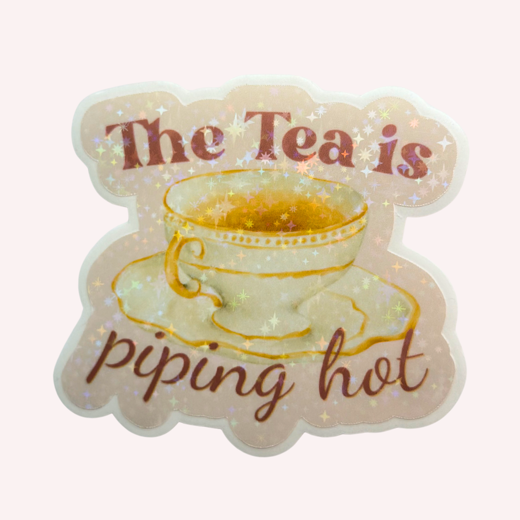The Tea Is Piping Hot Holographic Sticker | Funny Tea Lover Sticker | Cute Gossip Teacup Decal | Water-Resistant Sticker