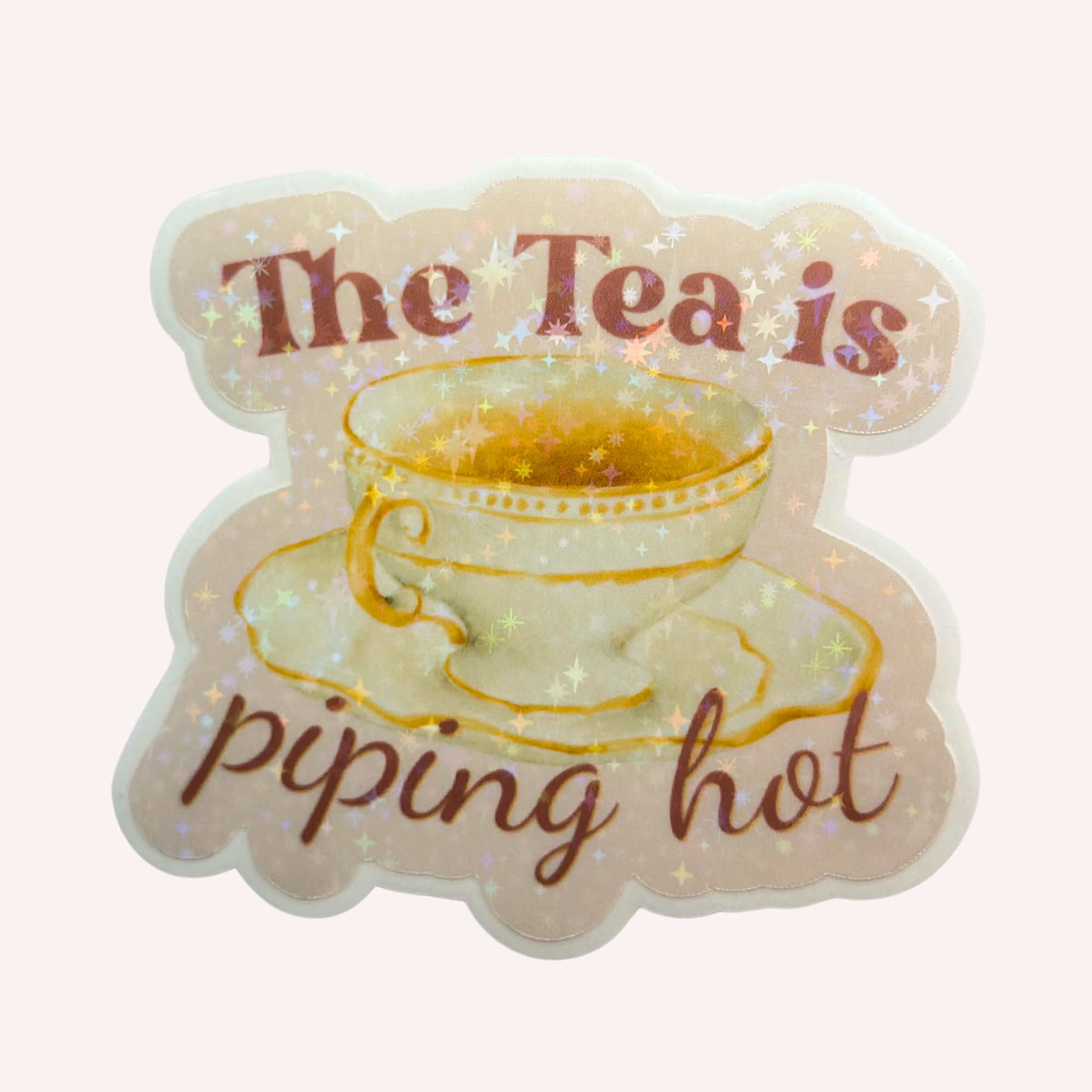 The Tea Is Piping Hot Holographic Sticker | Funny Tea Lover Sticker | Cute Gossip Teacup Decal | Water-Resistant Sticker
