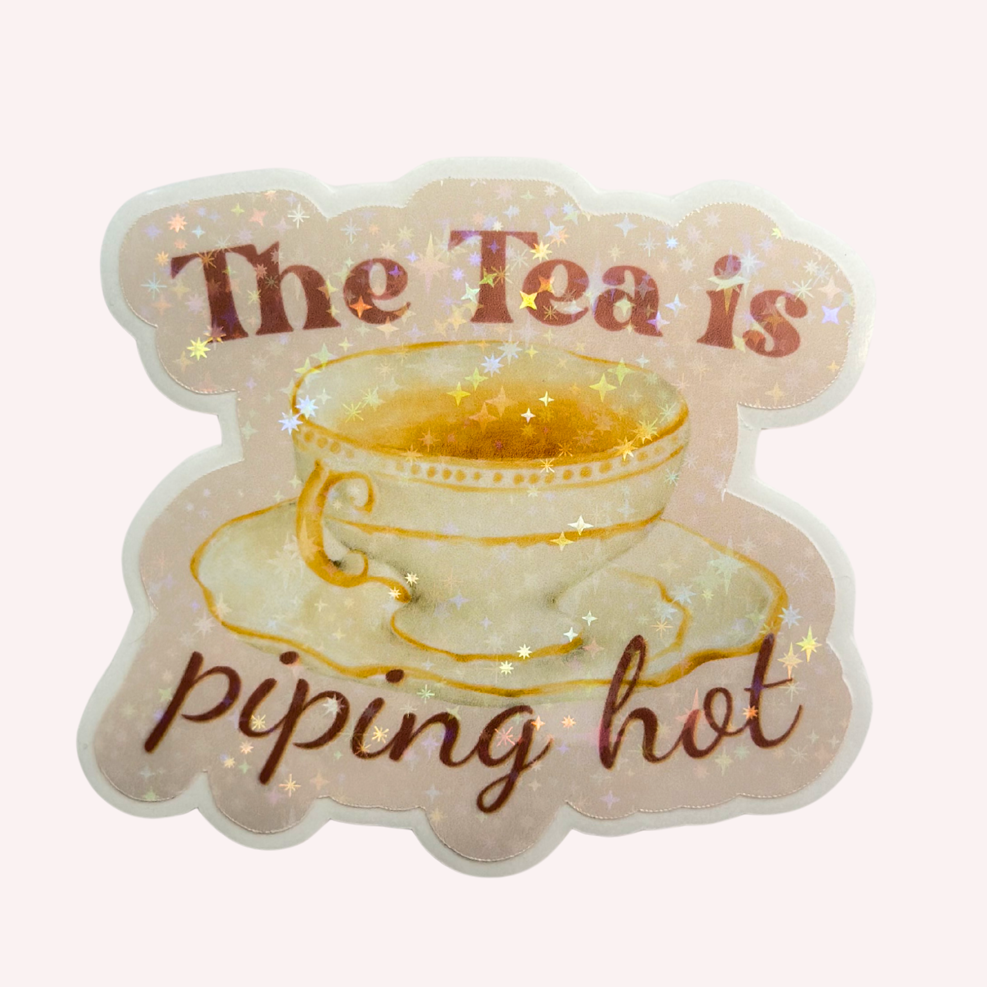 The Tea Is Piping Hot Holographic Sticker | Funny Tea Lover Sticker | Cute Gossip Teacup Decal | Water-Resistant Sticker
