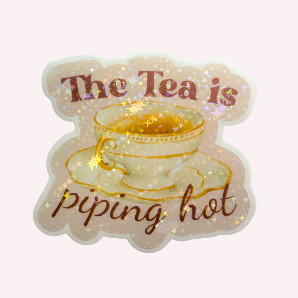 The Tea Is Piping Hot Holographic Sticker | Funny Tea Lover Sticker | Cute Gossip Teacup Decal | Water-Resistant Sticker