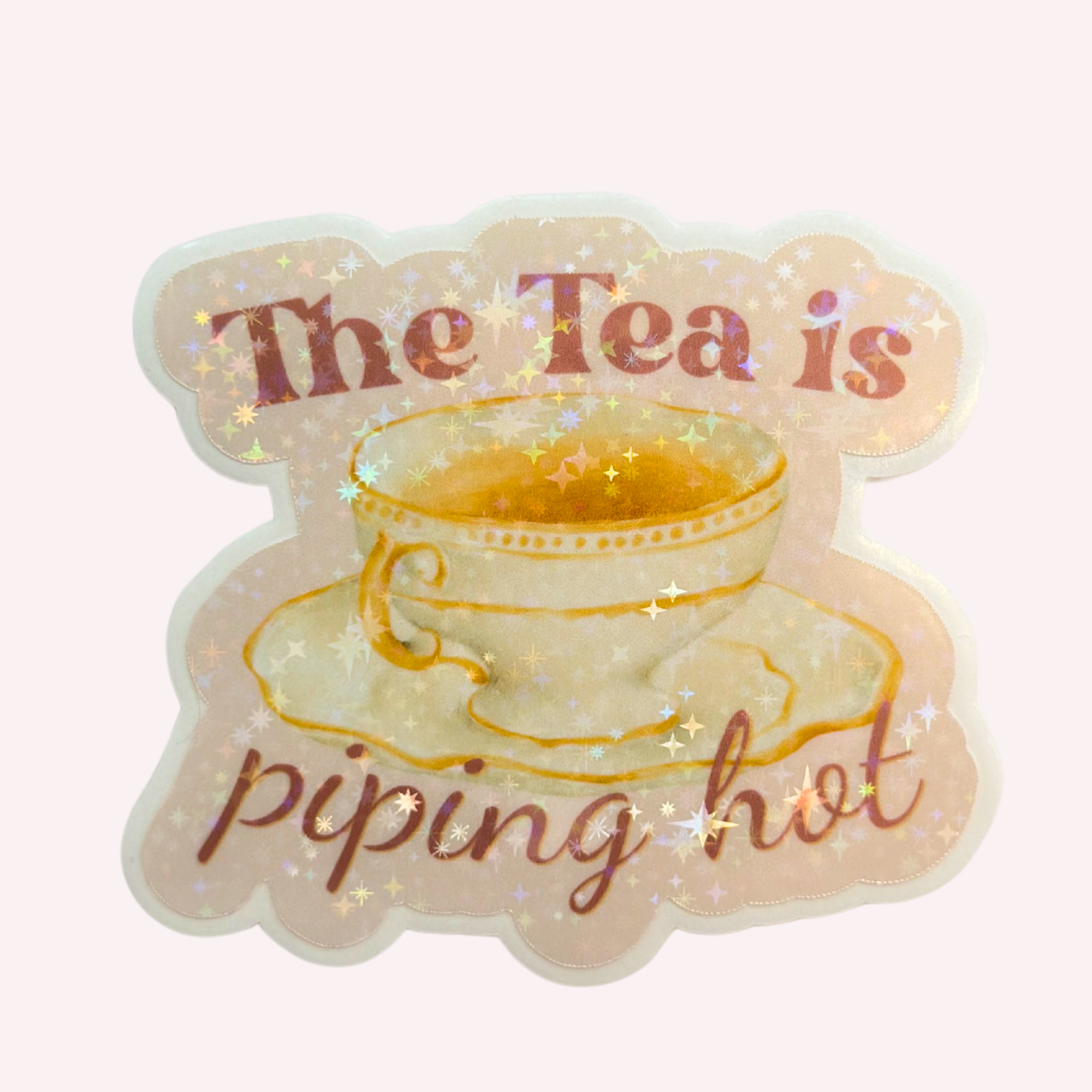 The Tea Is Piping Hot Holographic Sticker | Funny Tea Lover Sticker | Cute Gossip Teacup Decal | Water-Resistant Sticker