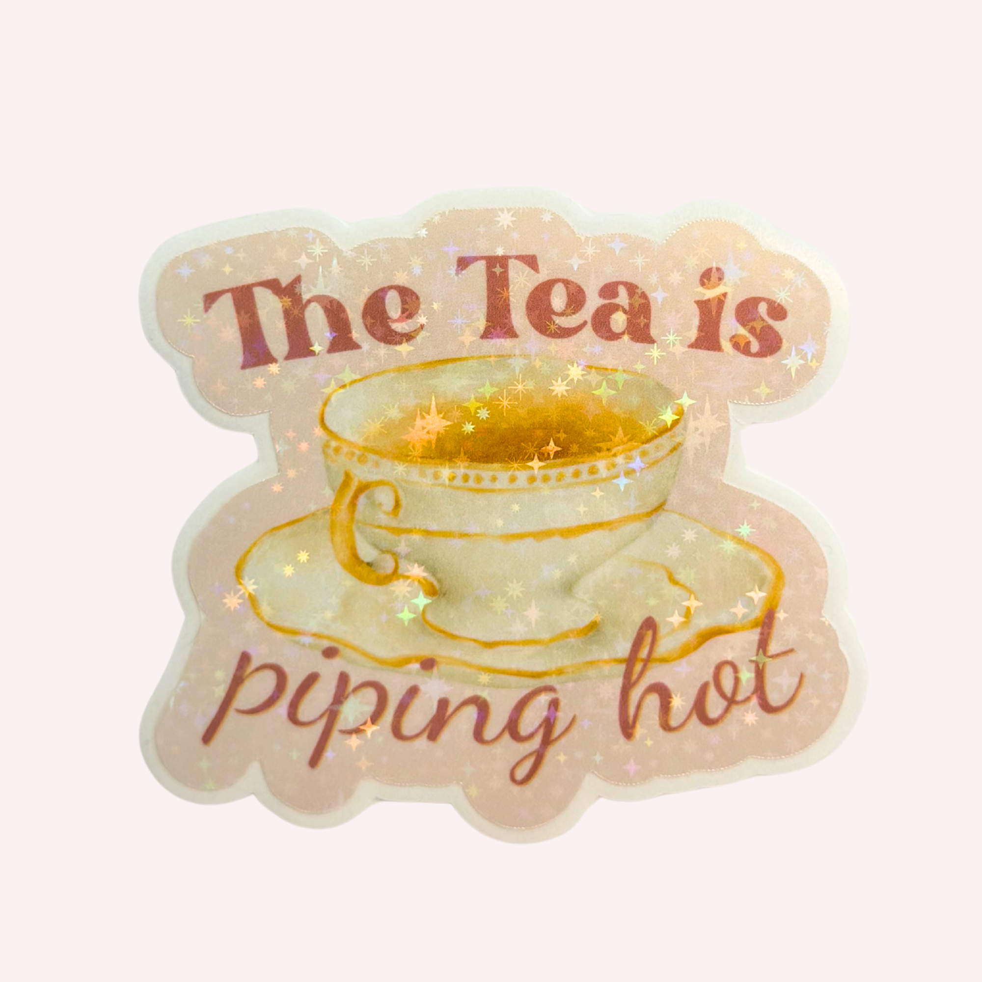 The Tea Is Piping Hot Holographic Sticker | Funny Tea Lover Sticker | Cute Gossip Teacup Decal | Water-Resistant Sticker