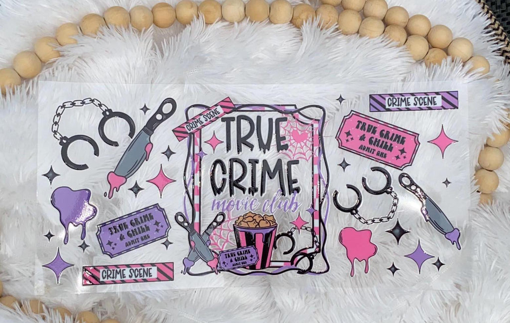 True Crime, Girly Crime Lover, True Crime Fanatic, Mystery, UV DTF 16oz wrap (C1)