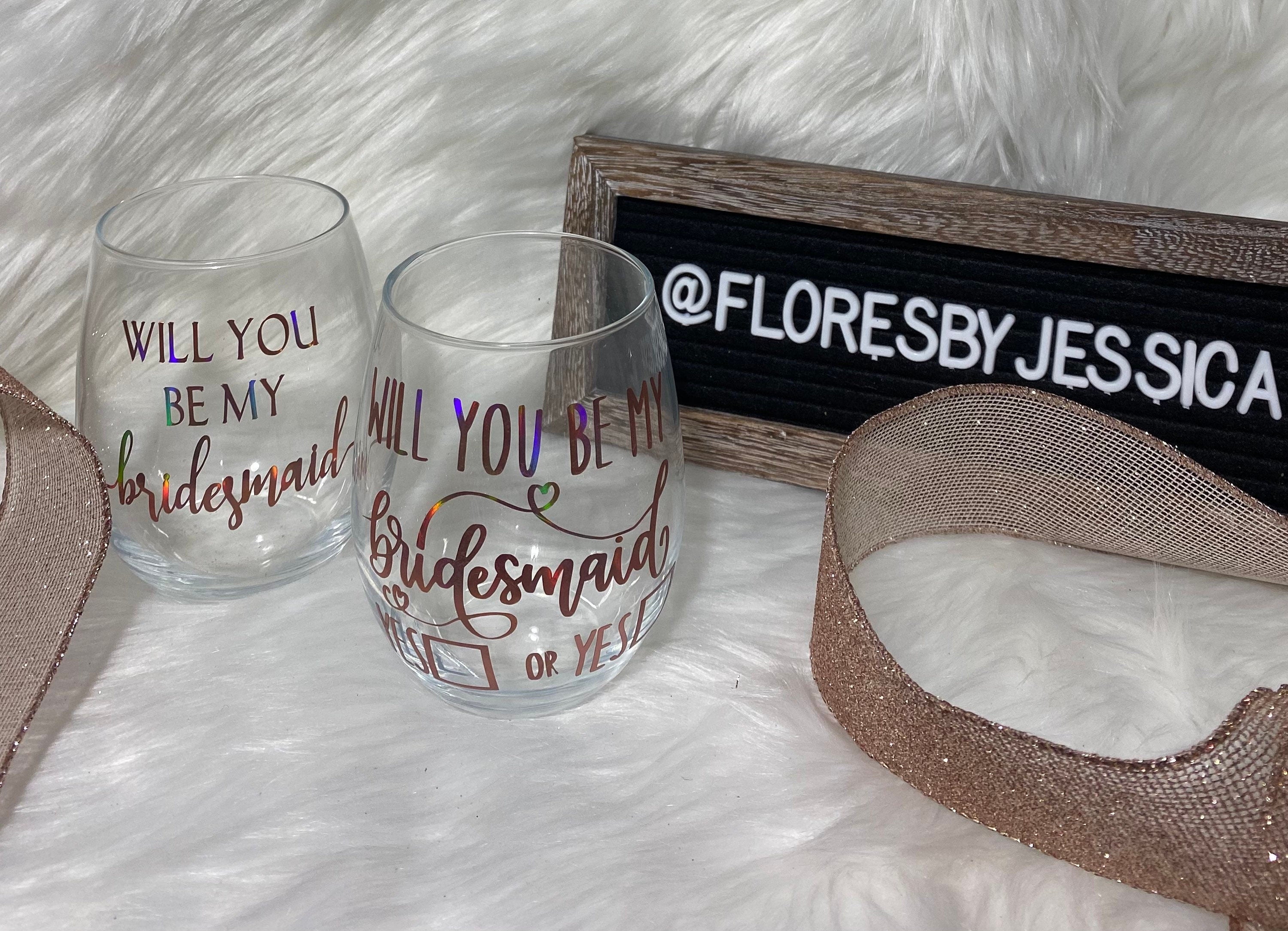 Bridesmaid Proposal Wine Glass: Custom Vinyl Design