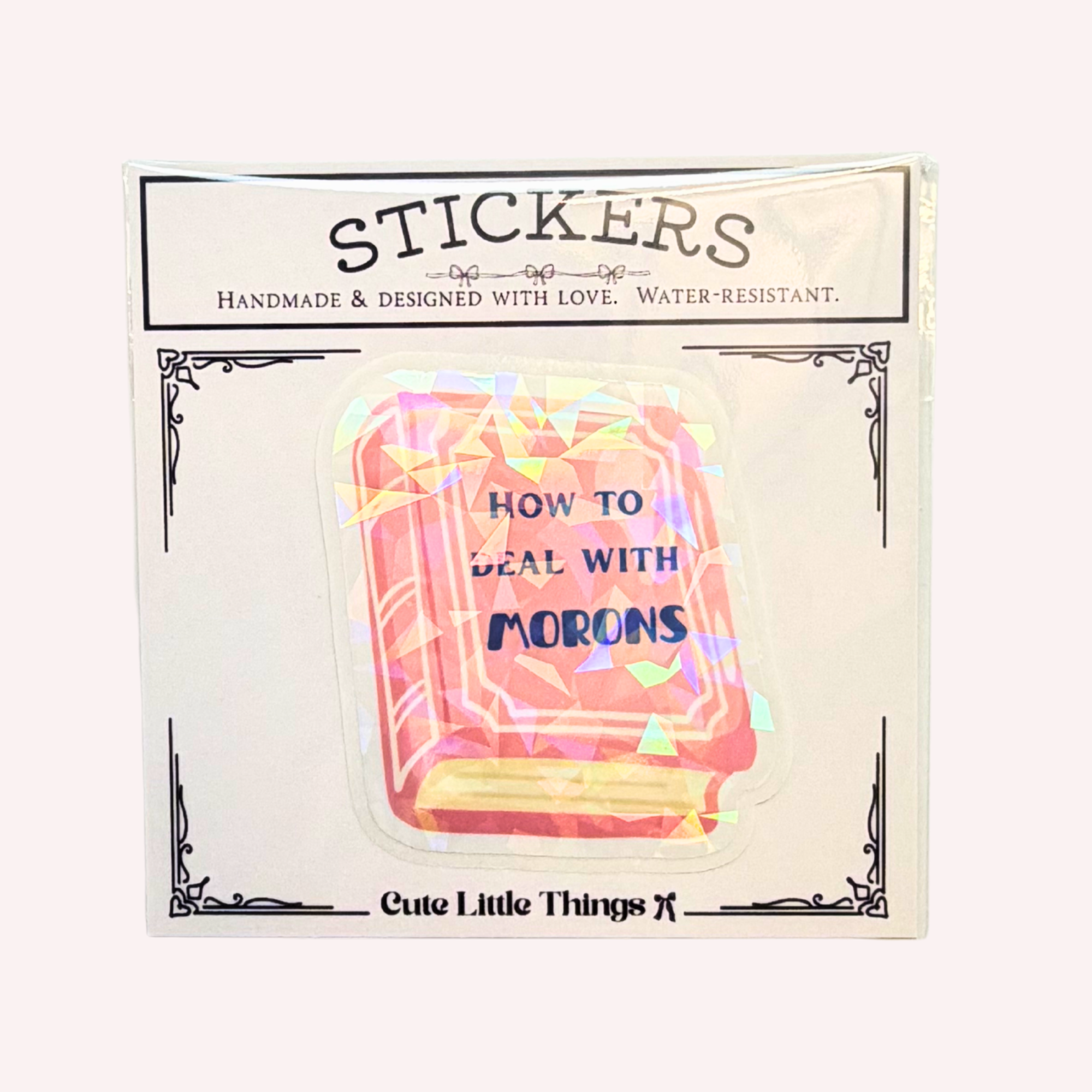 How to Deal with Morons Sticker | Funny Pink Book Holographic Sticker | Sarcastic Book Lover Sticker | Water-Resistant Sticker