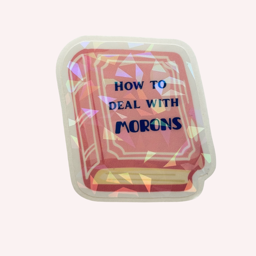 How to Deal with Morons Sticker | Funny Pink Book Holographic Sticker | Sarcastic Book Lover Sticker | Water-Resistant Sticker