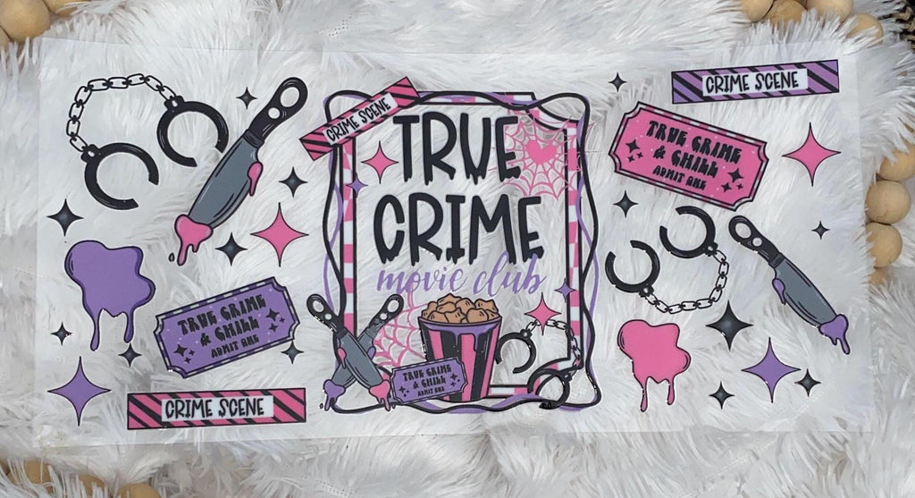 True Crime, Girly Crime Lover, True Crime Fanatic, Mystery, UV DTF 16oz wrap (C1)