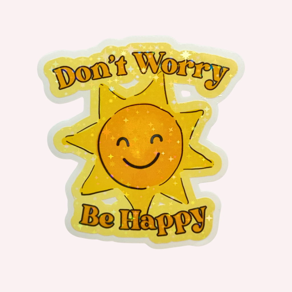 Don't Worry Be Happy Sticker | Smiling Sun Holographic Sticker | Positive Retro Sticker | Water-Resistant Sticker