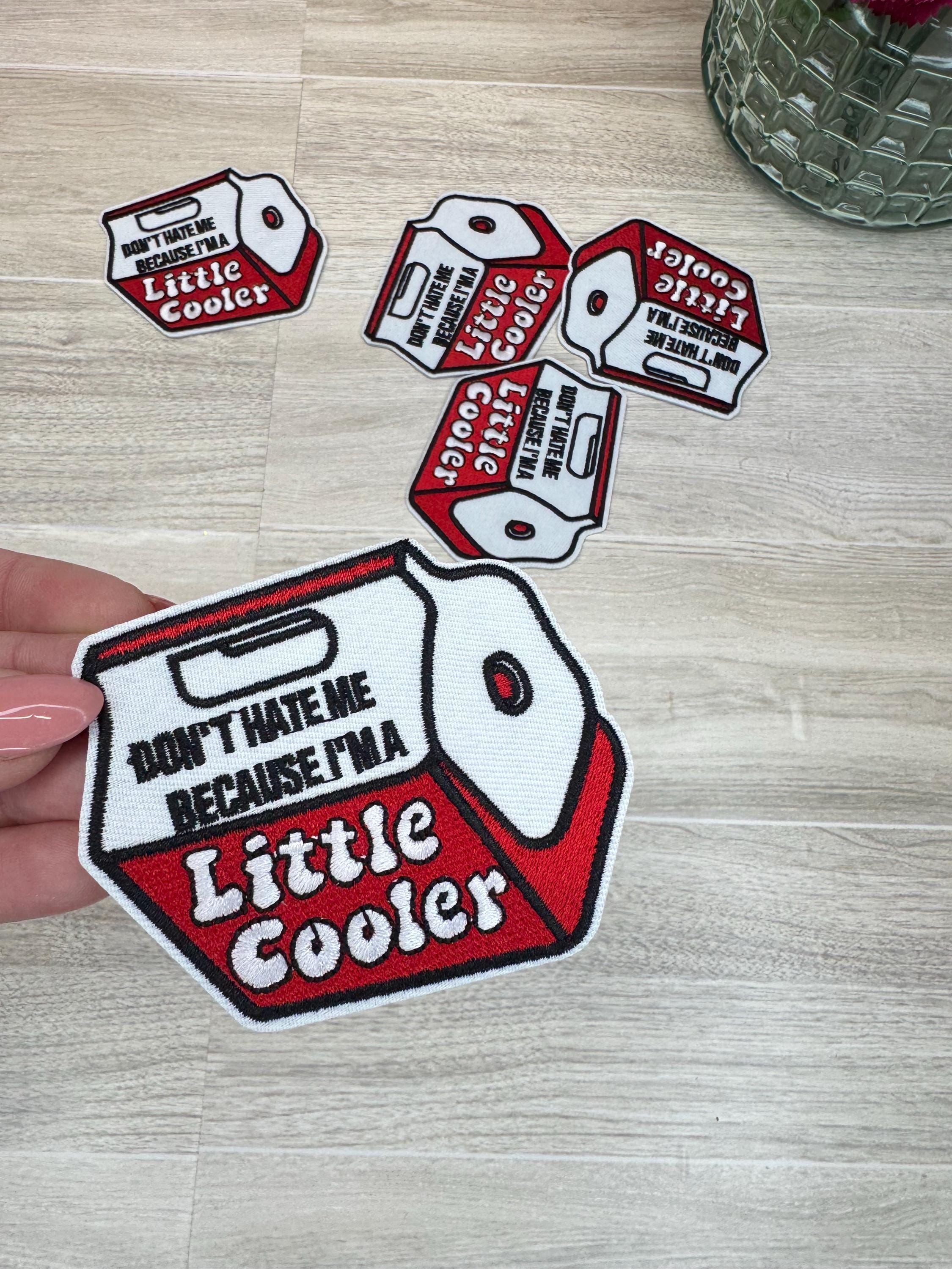 Don’t Hate Me Because I’m a Little Cooler Iron-On Patch | 8cm Embroidered Patch, iron on, cooler, iron on patch