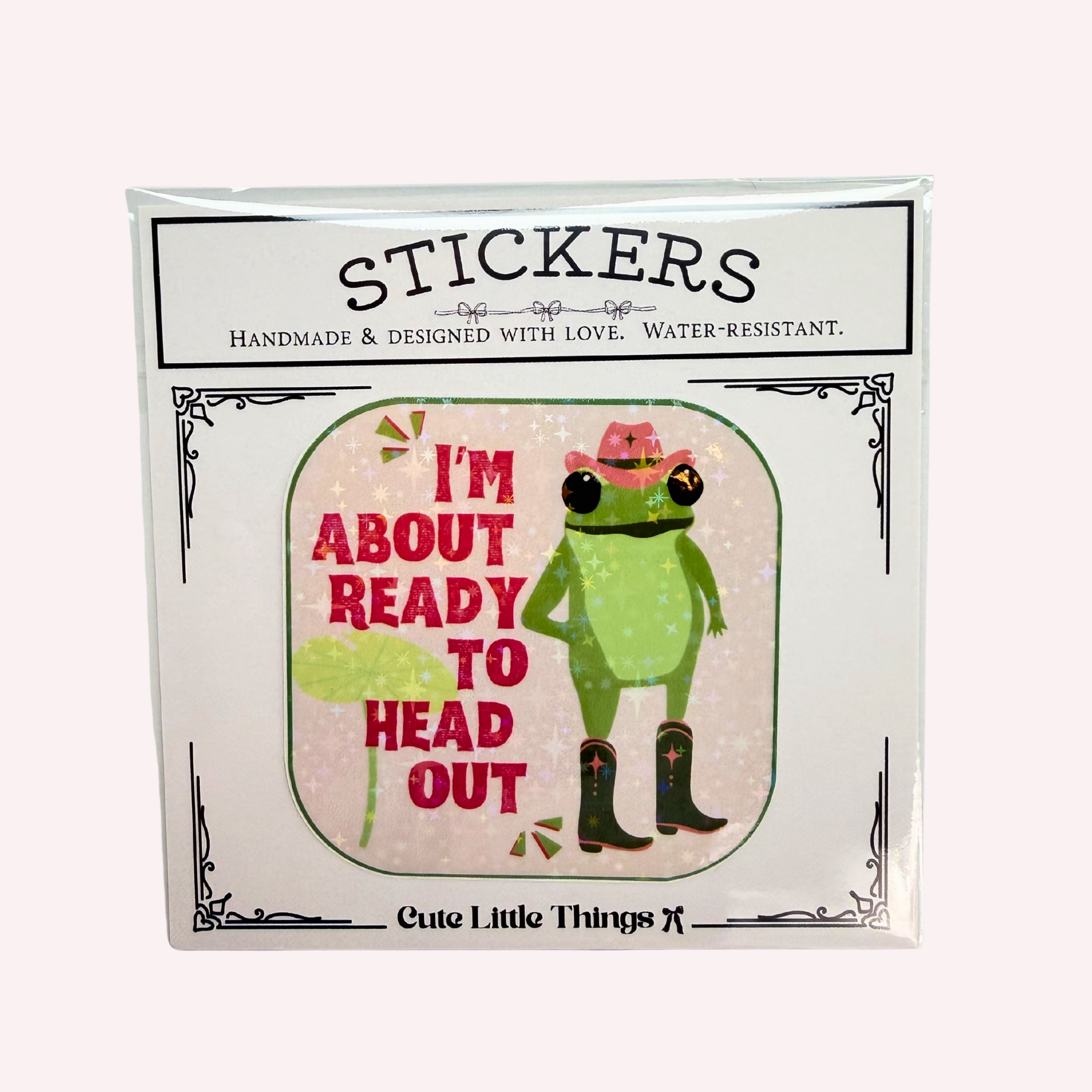 I'm About Ready to Head Out Holographic Frog Sticker | Funny Cowgirl Frog Sticker | Cute Western Vinyl Sticker | Water-Resistant Sticker