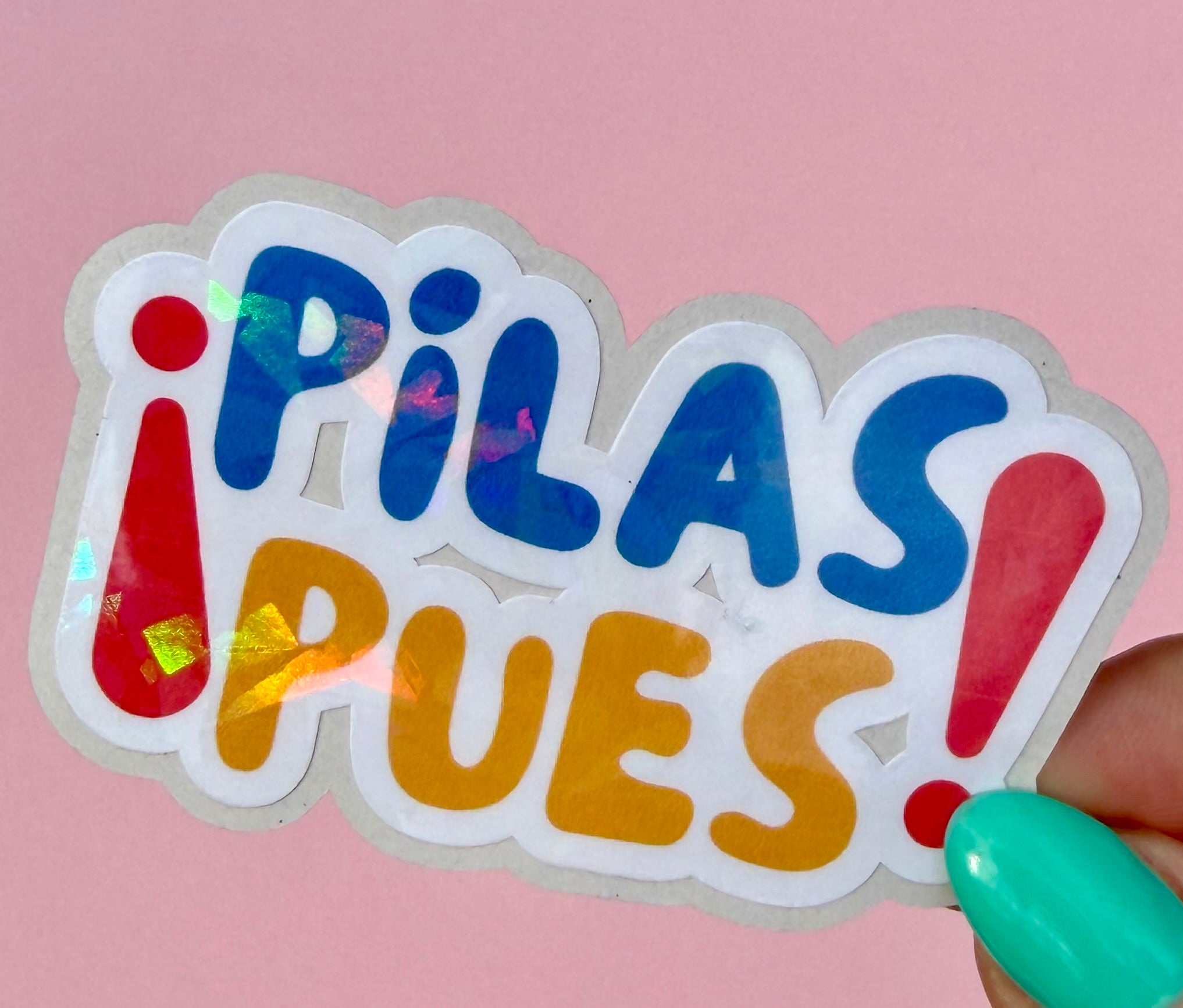 Pilas Pues Sticker | Holographic Vinyl Sticker | Latin American Phrase Water-resistant Decal | Funny Latina Culture Sticker