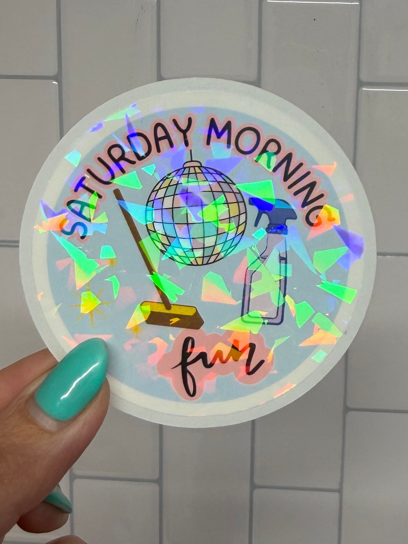 Saturday Morning Fun Sticker | Disco Ball & Cleaning Supplies Holographic Vinyl Sticker | Funny Cleaning Decal | Aesthetic Household Sticker water-resistant